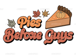 Pies Before Guys DTF Transfer