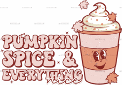 Pumpking Spice And Everything Nice-2 DTF Transfer