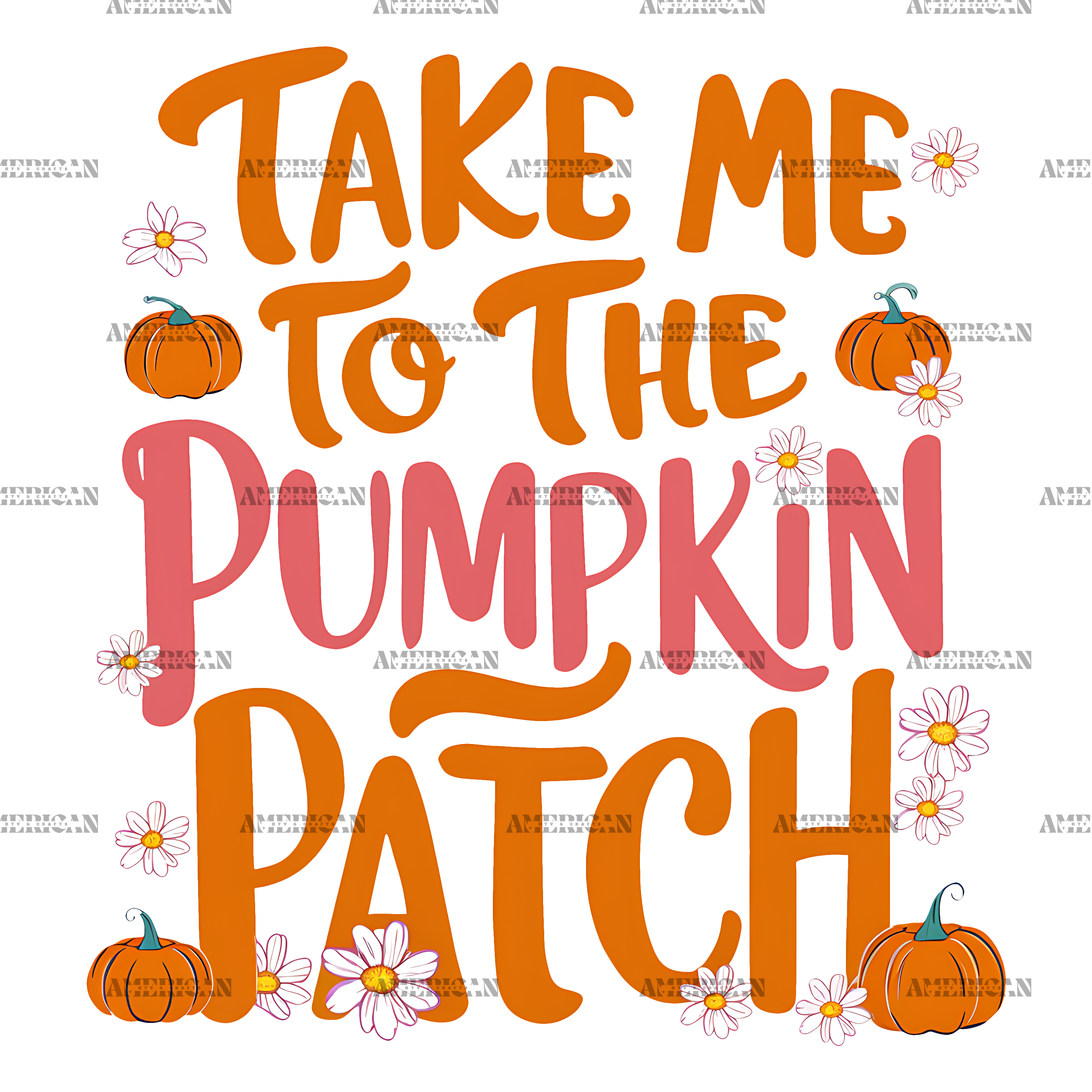 Take Me To The Pumpkin Patch-2 DTF Transfer