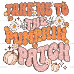 Take Me To The Pumpkin Patch Dotted DTF Transfer