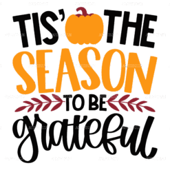 Tis' The Season To Be Grateful DTF Transfer