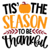 Tis The Season To Be Thankful DTF Transfer